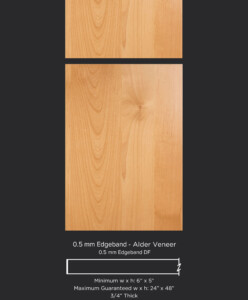 0.5mm edgebanded door and drawer front- alder veneer