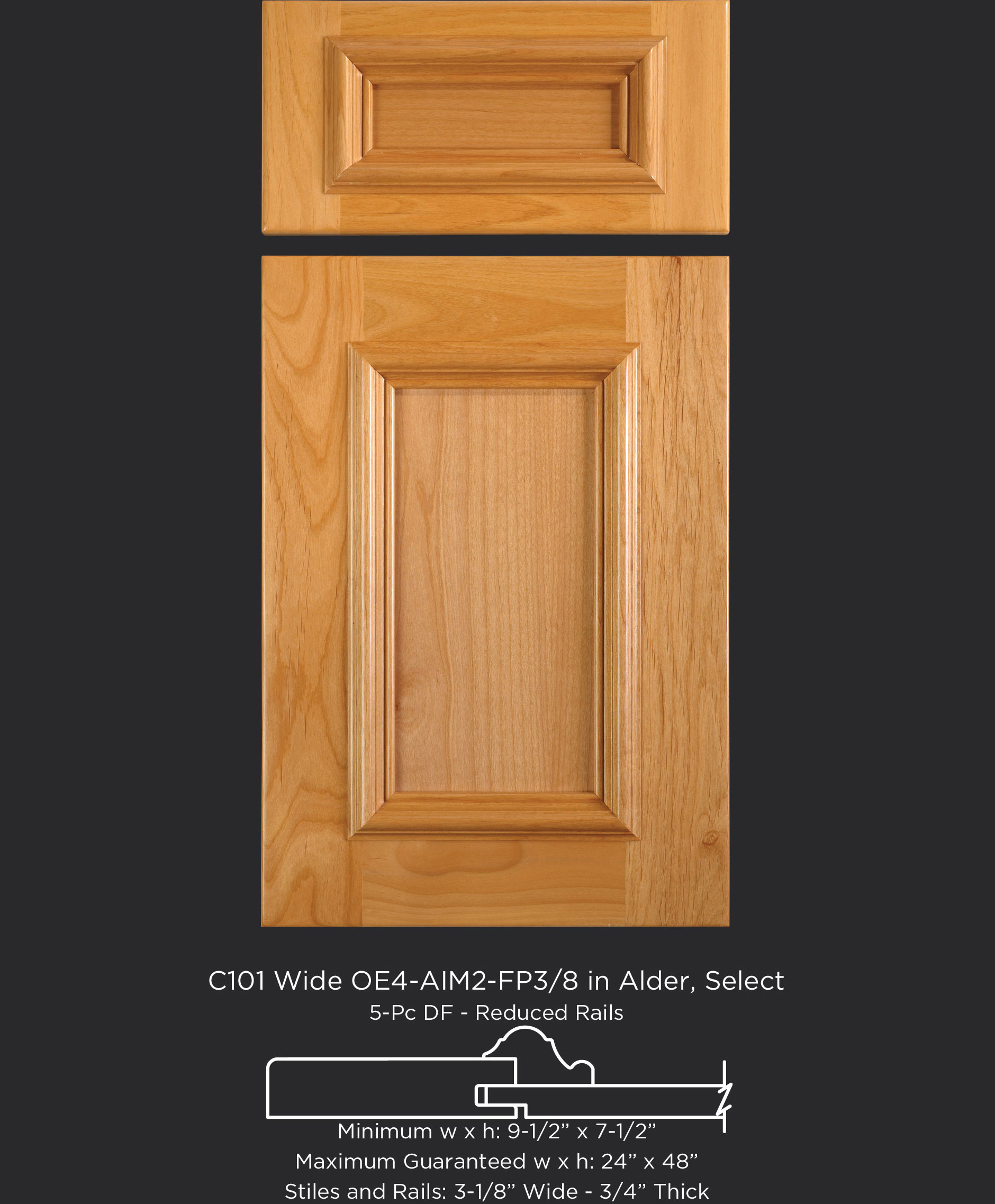 Cope and Stick Cabinet Door C101 Wide OE4-AIM2-FP3/8 in Alder, Select - 5 piece drawer front with reduced rails