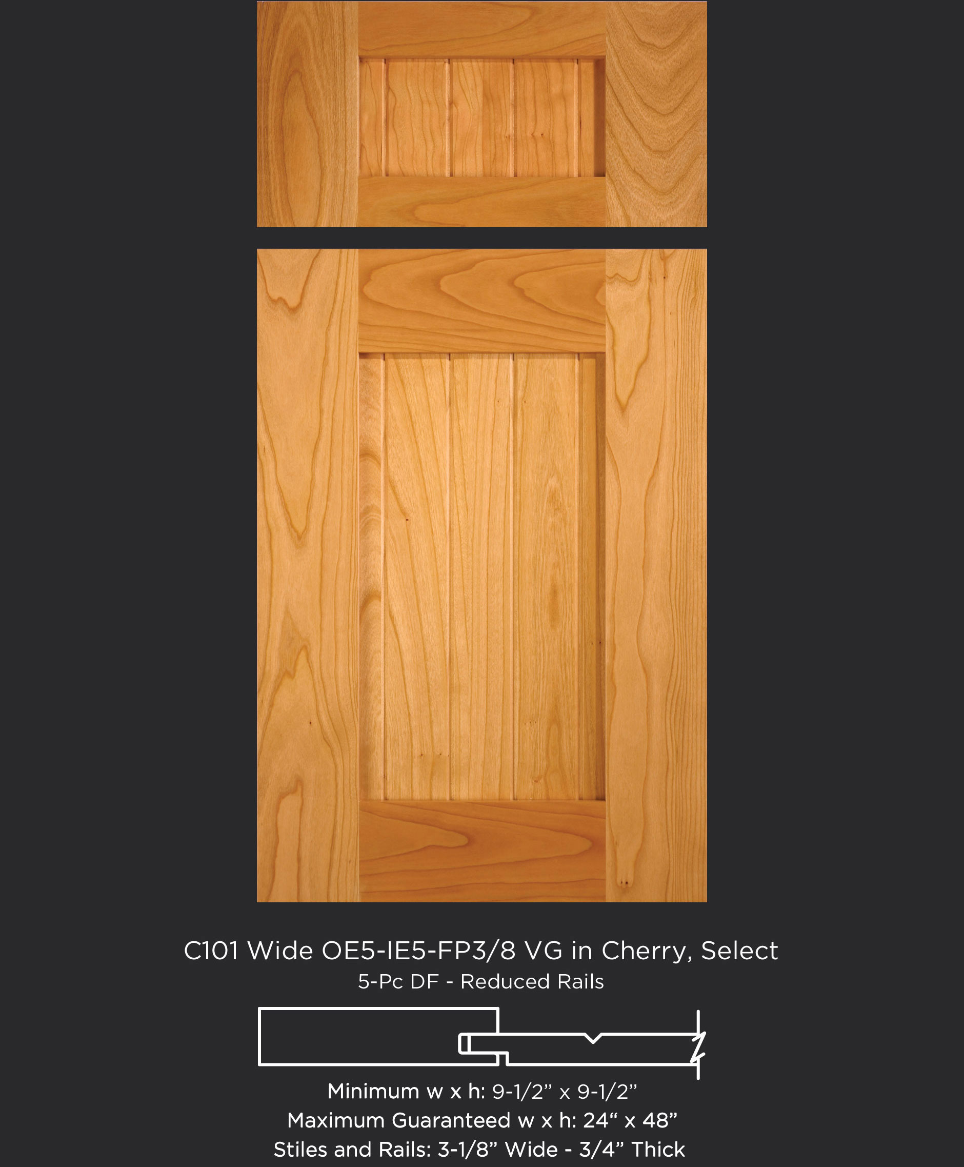 Cope and Stick Cabinet Door C101 Wide OE5-IE5-FP3/8 Cherry, Select and 5-piece drawer front with reduced rails