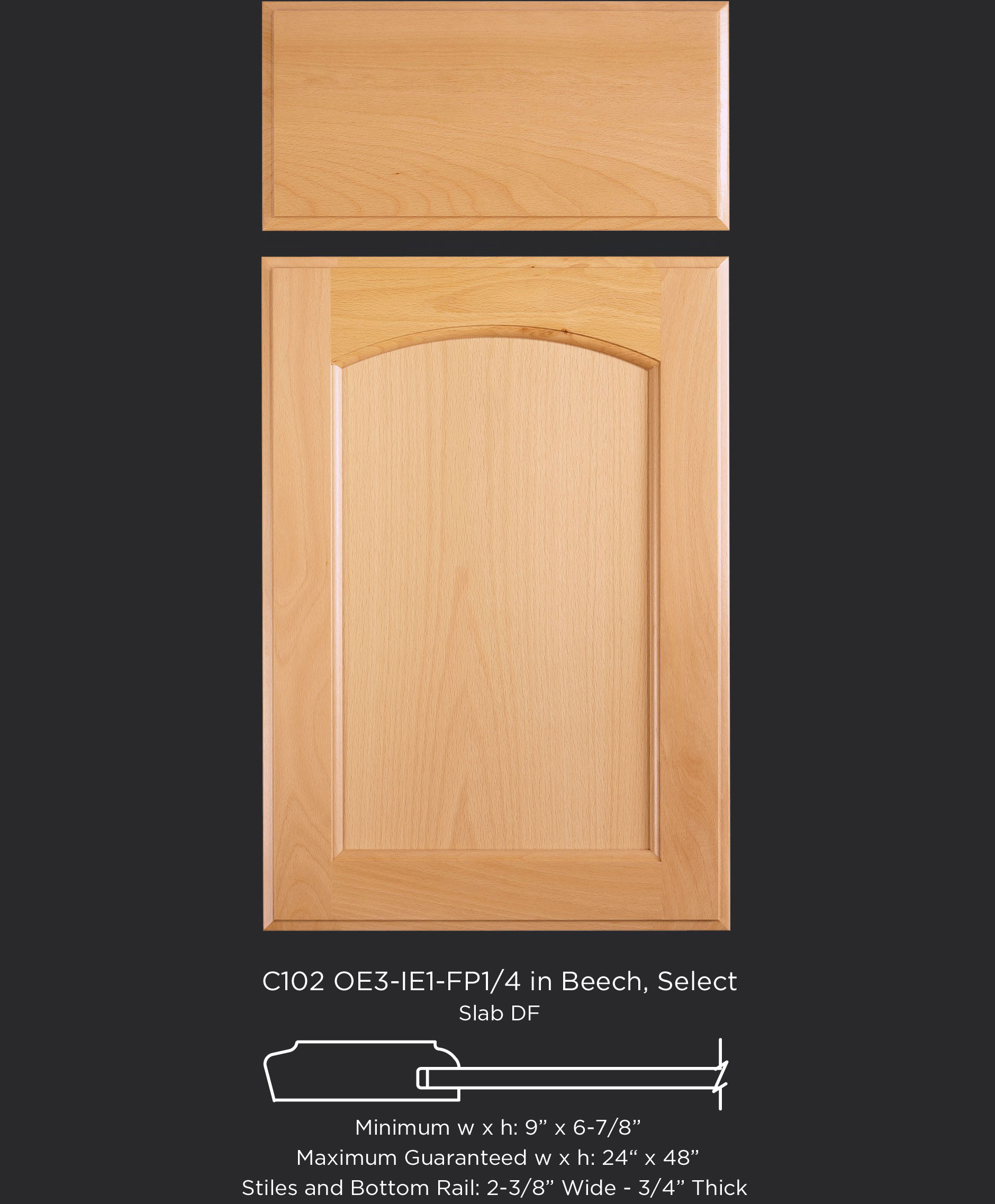 Cope and Stick Cabinet Door C102-OE3-IE1-FP1/4 in Beech, Select and slab drawer front with OE3