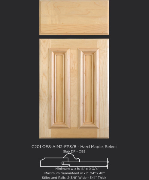 Cope and Stick Cabinet Door C201 OE8-AIM2-FP3/8 in Hard Maple, Select - Slab drawer front with OE8