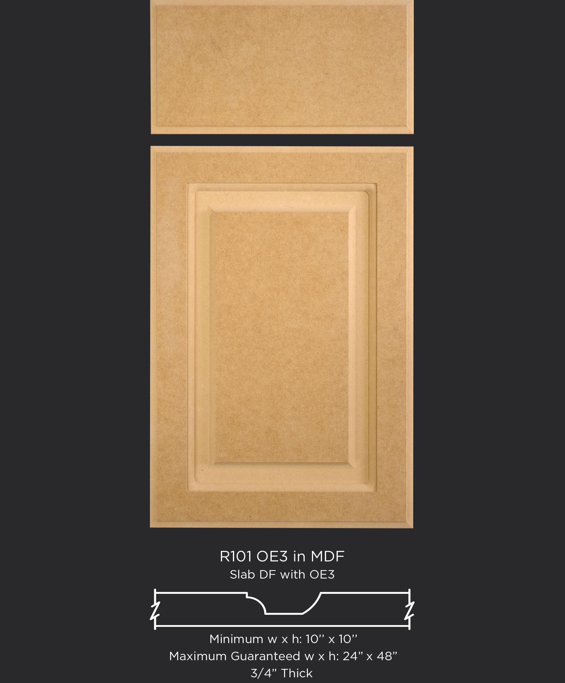 R101 routed 1-piece MDF cabinet door with OE3