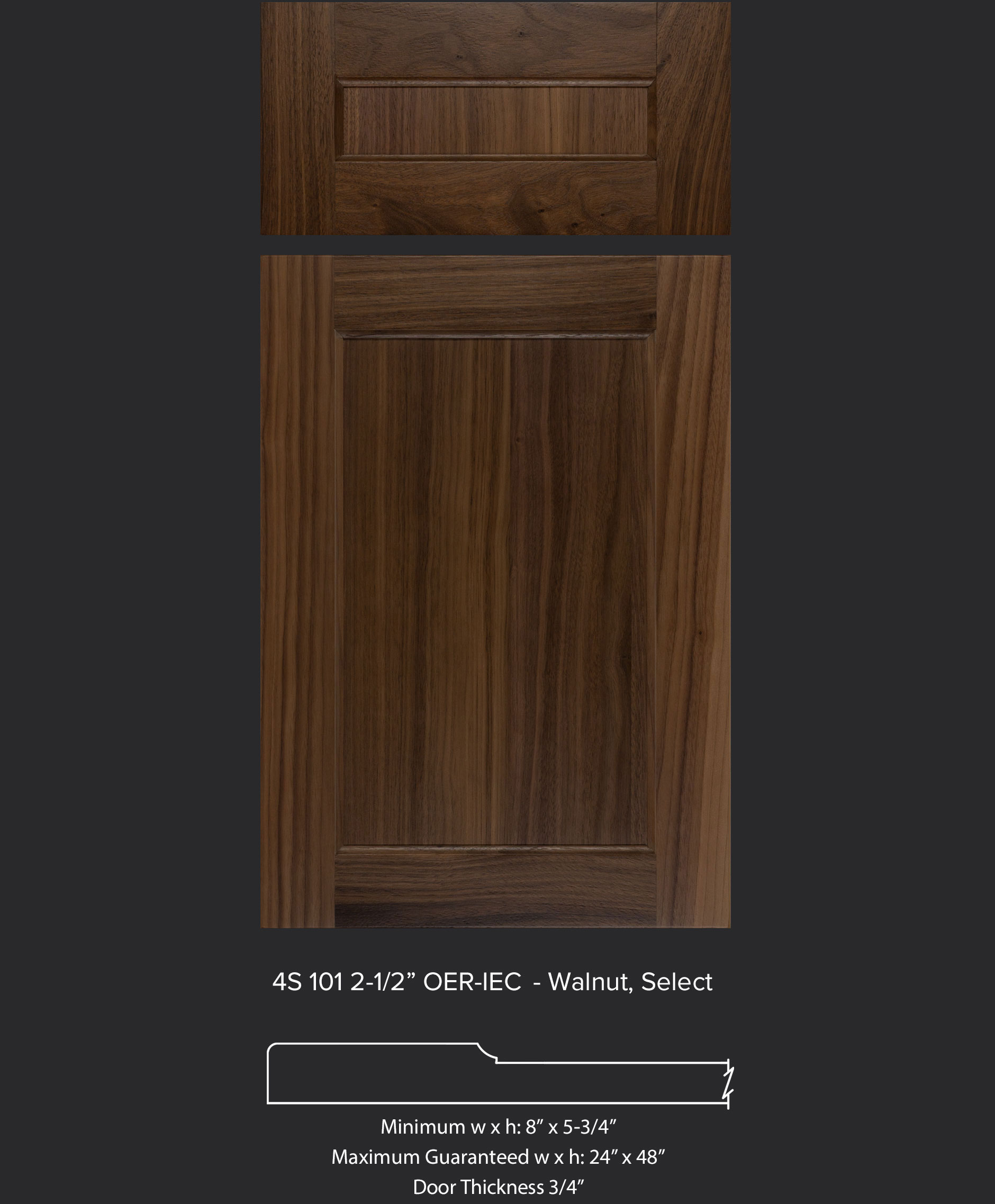 4S 101 2-1/2" cabinet door with OER IEC profiles in walnut