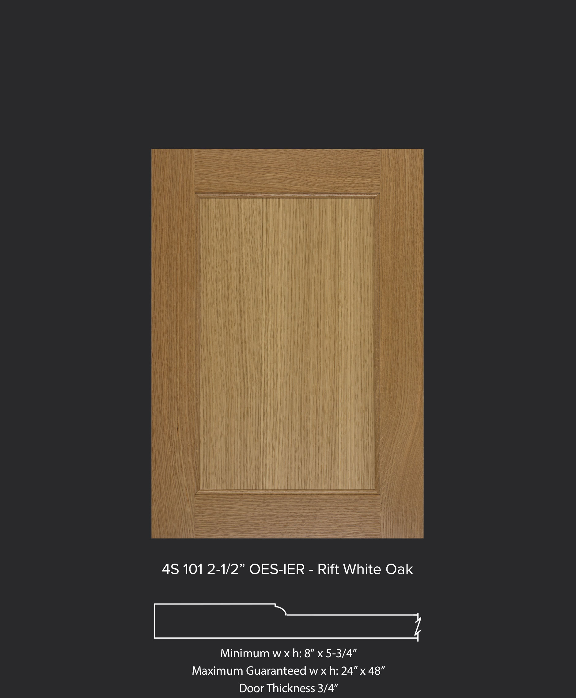 4S 101 2-1/2" cabinet door with square OES and rounded IER profiles in rift white oak